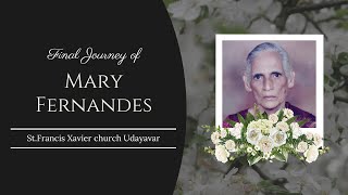 Final Journey of Mary Fernandes 82  13052024  St Francis Xavier Church  Udayavar [upl. by Annasoh]