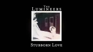 The Lumineers  Stubborn Love 1 Hour Loop [upl. by Ripleigh756]