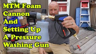 MTM Foam Cannon And How To Set Up A Pressure Washer Gun [upl. by Enilasor]