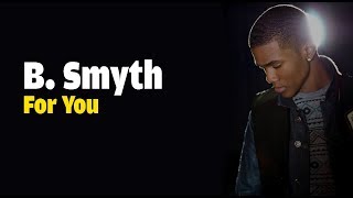 BSmyth  For You lyrics [upl. by Peta]