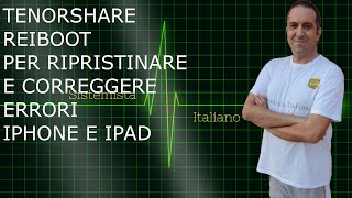 Sbloccare Iphone bloccato o sulla mela o con errori di aggiornamento con tenorshare reiboot [upl. by Oona379]