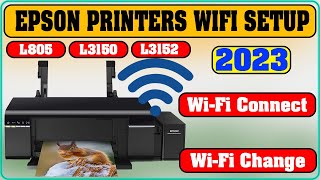 EPSON Printers WiFi Setup How to Connect Change WiFi with Mobile WiFi Direct Connection L805 L3150 [upl. by Ayomat379]