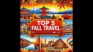 Top 5 Fall Travel Destinations 🍁  Best Places to Visit This Autumn [upl. by Ykcor703]