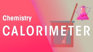 Calorimeter  Reactions  Chemistry  FuseSchool [upl. by Iniretake]