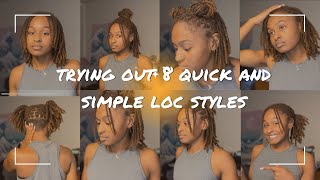 TRYING OUT 8 QUICK AND SIMPLE LOC STYLES  shortmedium locs  loose hair friendly [upl. by Aimo]