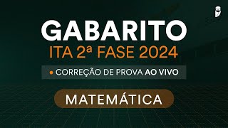 Gabarito ITA 2ª Fase 2024 correção de prova ao vivo  Matemática [upl. by Akcinehs]