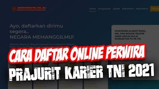 Cara Daftar Online Perwira Prajurit Karier TNI 2021 TERBARU [upl. by Einnal]