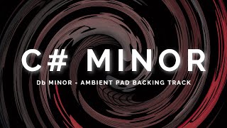 Atmospheric Ambient Pad Backing Track in C  Db Minor [upl. by Beaufert]