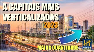 AS CAPITAIS MAIS VERTICALIZADAS  IBGE CENSO 2022 [upl. by Athey125]