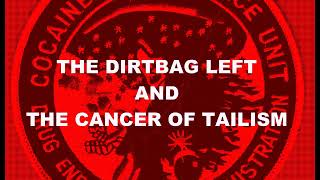 The Dirtbag Left and The Cancer of Tailism  Alyson Escalante [upl. by Acissev]