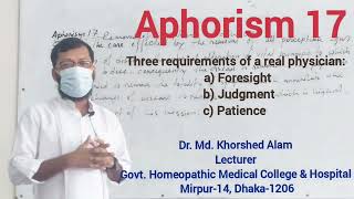 Aphorism 17 Organon of Medicine  Dr Md Khorshed Alam GHMCH Mirpur14 Dhaka1206 [upl. by Durrej]