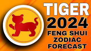 TIGER FENG SHUI FORECAST 2024  PAGIBIG  CAREER  KALUSUGAN  KAYAMANAN AT PANANALAPI [upl. by Dayle]