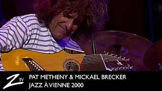 Pat Metheny amp Michael Brecker  Extradition What do you Want  Jazz à Vienne 2000  LIVE [upl. by Timus]