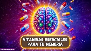 ¡Vitaminas Esenciales para Potenciar tu Memoria al Máximo [upl. by Nylarat]