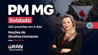 Concurso PM MG Soldado 100 questões em 5 dias  Noções de Direitos Humanos [upl. by Snilloc]