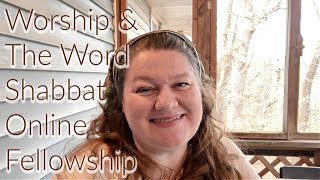 Worship amp The Word  Shabbat Online Fellowship  March 15 2024 [upl. by Ethe]