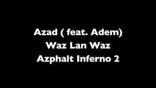 Azad  Waz lan Waz feat Adem [upl. by Ttezil]