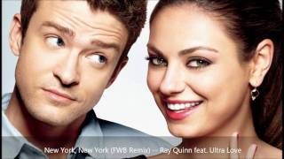 New York New York FWB Remix  Ray Quinn feat Ultra Love  FWB Original Soundtrack [upl. by Noble11]