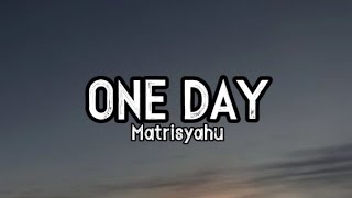 One DayMatisyahu lyrics [upl. by Beker691]