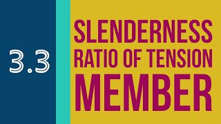 33 Slenderness Ratio of Tension Members [upl. by Debbee]