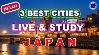 Top 3 Best Cities to Live and study in Japan [upl. by Wohlert368]