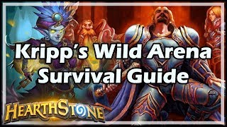 Hearthstone Kripp’s Wild Arena Survival Guide [upl. by Cristabel]