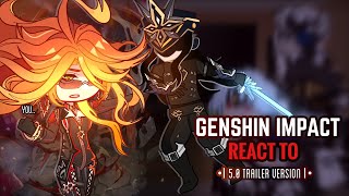 ❤️‍🔥✨ Genshin Impact React to 50 Trailer  Gacha Club  Fatui Habingers [upl. by Shevlo]