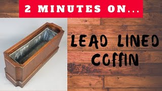 Why Use a Lead Lined Coffin Just Give Me 2 Minutes [upl. by Itsym]