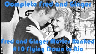 quotFlying Down to Rioquot 1933 10 Ranked Fred and Ginger Movie [upl. by Aeikan]