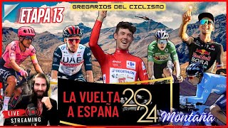 🔴EN VIVO Etapa 13🔥MONTAÑA VUELTA A ESPAÑA 2024 ROGLIC NAIRO CARAPAZ DEL TORO MARTINEZ EINER [upl. by Yztim]