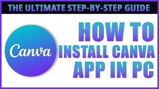 How to Download Canva App on Laptop or PC – Easy Steps to Install Canva on Windows 11 [upl. by Giovanna]