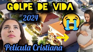 GOLPE DE VIDA LA MEJOR PELÍCULA CRISTIANA BASADA EN HECHOS REALES 2024 [upl. by Melton730]