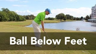 Hitting the Sidehill Lie Golf Shot with Ball Below Feet  Golf Instruction  My Golf Tutor [upl. by Ahsoyek]