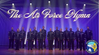 The Air Force Hymn  Featuring The United States Air Force Bands Singing Sergeants [upl. by Ianteen]