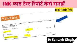 How to Read and Interpret INR Test Report PTINR for Coagulation Episode 56 Dr Santosh Singh [upl. by Ainnet]