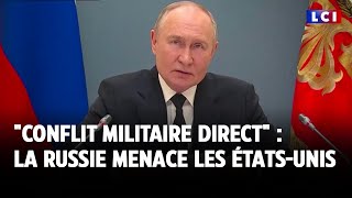 quotConflit militaire directquot  la Russie menace les ÉtatsUnis [upl. by Grosmark168]