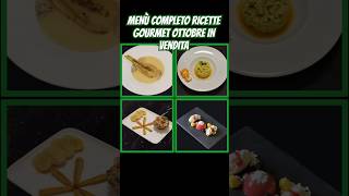 MENÙ COMPLETO RICETTE GOURMET OTTOBRE IN VENDITA perte food canaleyoutube shortvideo short [upl. by Phionna803]