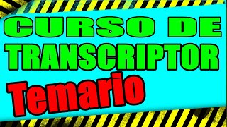 TEMARIO Curso de Transcriptor ✍ para conseguir trabajos desde casa por internet [upl. by Irv]