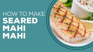 Blast from the Past Seared Mahi Mahi Recipe with Zesty Basil Butter  Fish Recipes for Dinner [upl. by Ennairod]