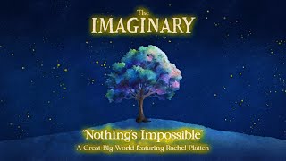 The Imaginary  Nothings Impossible Official Lyric Video  A Great Big World ft Rachel Platten [upl. by Drauode42]