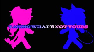 Takin Whats Not Yours Short GCMV [upl. by Rodge]