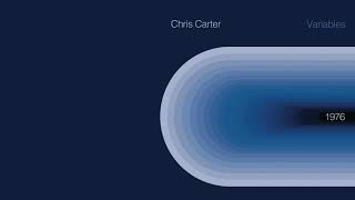 Chris Carter  Variables Official Audio [upl. by Bonni]