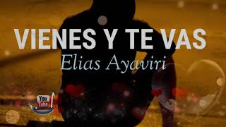 Vienes y Te Vas LETRA 💔Rap Para Dedicar 2021💔Elias Ayaviri Cover William Luna [upl. by Zobe]