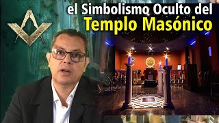 El Simbolismo oculto del Templo Masónico [upl. by Eislel673]