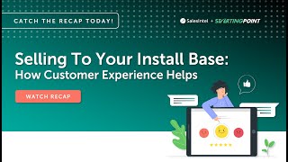 Selling To Your Install Base How Customer Experience Helps [upl. by Anilys620]