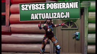 SZYBSZE POBIERANIE AKTUALIZACJI W FORTNITE PROSTY SPOSĂ“B [upl. by Ekud]