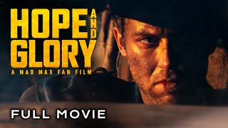 HOPE AND GLORY  A Mad Max Fan Film 2024 Full Movie [upl. by Kirk]