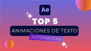 Top 5 ANIMACIONES DE TEXTO Automáticas con AFTER EFFECTS  Tutorial Rápido [upl. by Halfon]