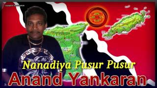 Anand Yankaran  Nanadiya Pusur Pusur [upl. by Ahsinrats]