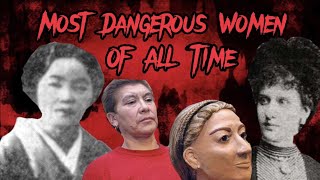 Most Dangerous Women Of All Time [upl. by Kcirddes]